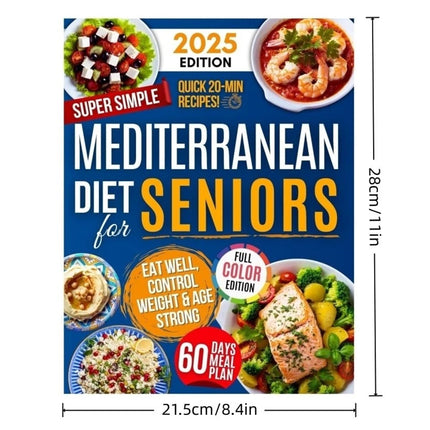 Mediterranean Diet Cookbook for Seniors: Health, Longevity & Weight Control Recipes
