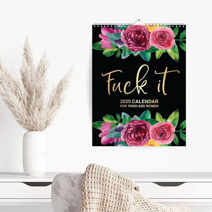 2025 Flower Wall Calendar for Tired-Ass Women,Fu*k It Funny Monthly Calendars