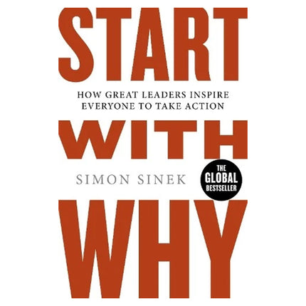 Start With Why by Simon Sinek – Golden Circle Leadership & Business Strategy Book