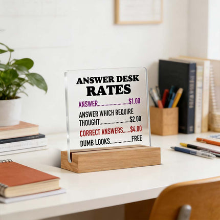 Funny Answer Desk Rates Acrylic Plaque Office Gift for Coworkers & Boss