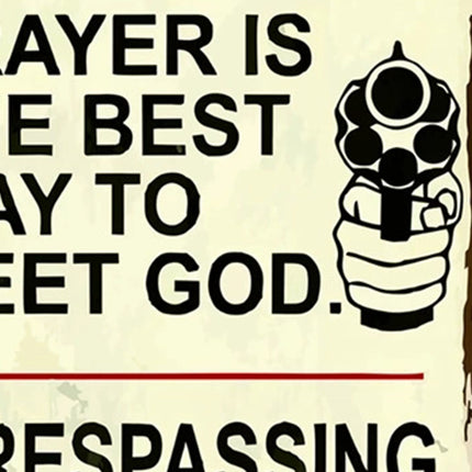 "Prayer Is The Best Way To Meet God" Aluminium Metal Sign - 30×20cm (For Wall, Office & Garage)