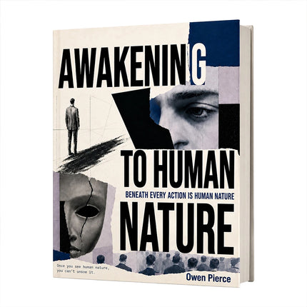 Awakening to Human Nature: One Book to Master Relationships and Avoid Betrayal