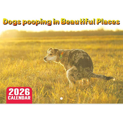 2026 Funny Dog Pooping Wall Calendar, Hilarious Canine Pooping Scenes in Beautiful Places