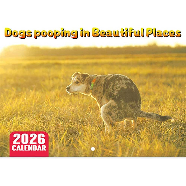 2026 Funny Dog Pooping Wall Calendar, Hilarious Canine Pooping Scenes in Beautiful Places