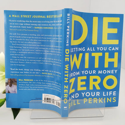 Die with Zero: Getting All You Can from Your Money and Your Life – Paperback, English