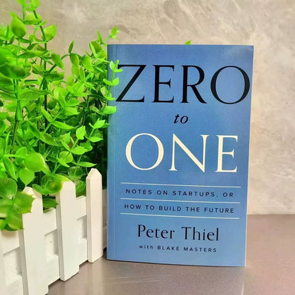 Zero to One: Startup Business Book Written by Peter Thiel & Blake Masters