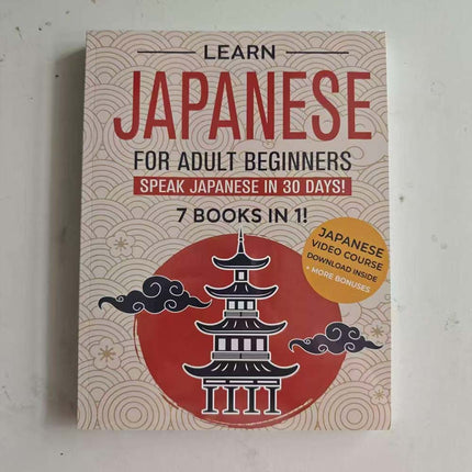 Learn Japanese for Adult Beginners: 7 Books in 1 – Master Conversational Japanese in 30 Days