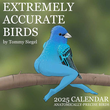 2025 CALENDAR OF EXTREMELY ACCURATE BIRDS 2025 Bird Calendar Wall Calendar Decor