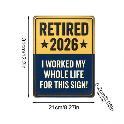Retired 2026 Sign – Funny & Meaningful Retirement Gift for Men Women