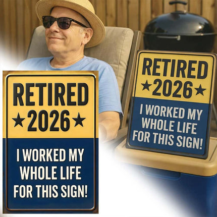 Retired 2026 Sign – Funny & Meaningful Retirement Gift for Men Women