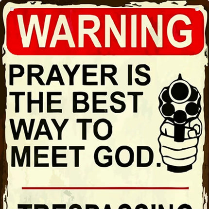 "Prayer Is The Best Way To Meet God" Aluminium Metal Sign - 30×20cm (For Wall, Office & Garage)