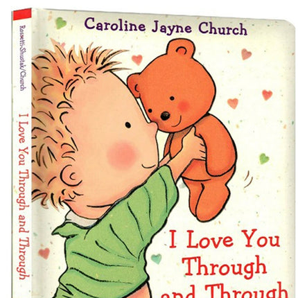 I Love You Through and Through: A Heartwarming Read-Aloud Book for Kids