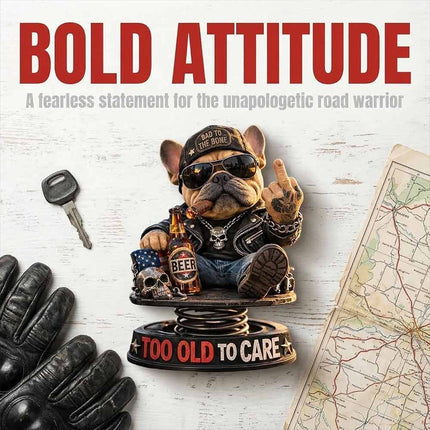Too Old To Care Dashboard Bobblehead, Funny Resin Bulldog Nodding Dog