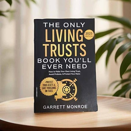 The Only Living Trusts Book You’ll Ever Need, Paperback, 2025-2026 Updated Edition