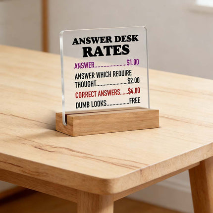 Funny Answer Desk Rates Acrylic Plaque Office Gift for Coworkers & Boss
